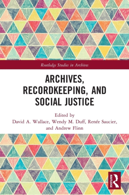 Archives Recordkeeping and Social Justice