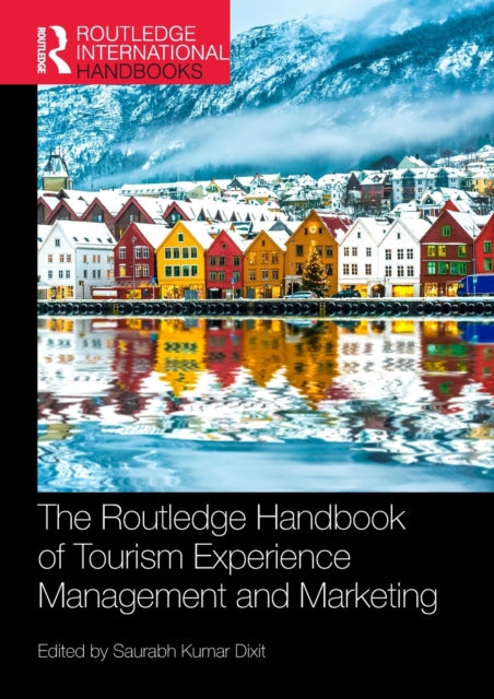 The Routledge Handbook of Tourism Experience