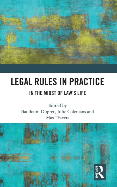 Legal Rules in Practice In the Midst of Laws Life