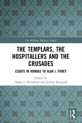 The Templars the Hospitallers and the Crusades