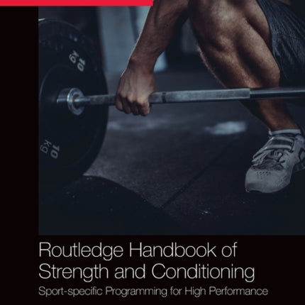 Routledge Handbook of Strength and Conditioning