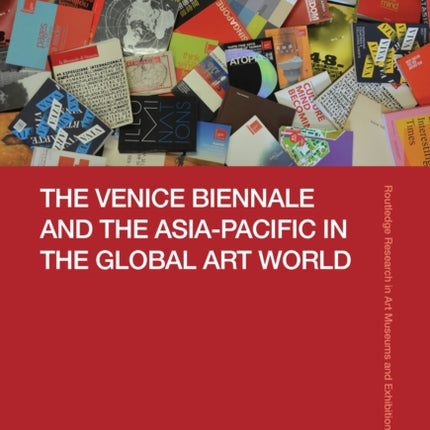 The Venice Biennale and the AsiaPacific in the Global Art World