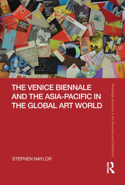 The Venice Biennale and the AsiaPacific in the Global Art World