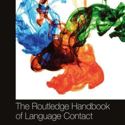 The Routledge Handbook of Language Contact