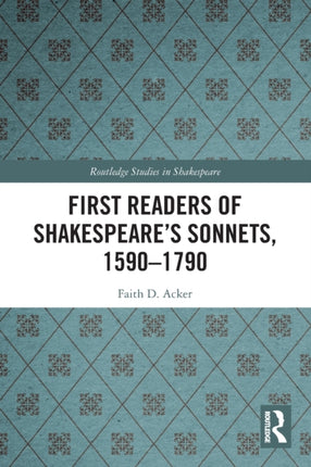 First Readers of Shakespeares Sonnets 15901790