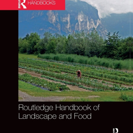 Routledge Handbook of Landscape and Food