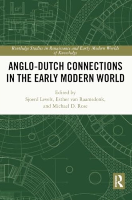 AngloDutch Connections in the Early Modern World