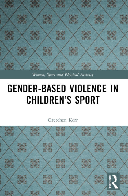 GenderBased Violence in Childrenâs Sport