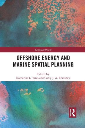 Offshore Energy and Marine Spatial Planning Earthscan Oceans