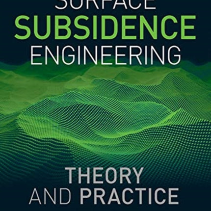 Surface Subsidence Engineering: Theory and Practice