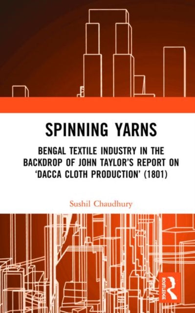 Spinning Yarns Bengal Textile Industry in the