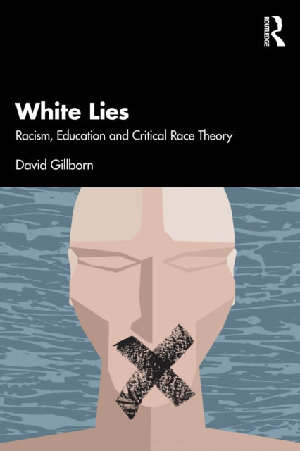 White Lies Racism Education and Critical Race