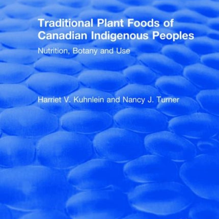 Traditional Plant Foods of Canadian Indigenous Peoples