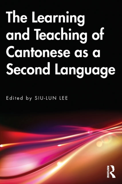 The Learning and Teaching of Cantonese as a