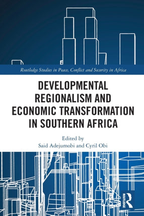 Developmental Regionalism and Economic Transformation in Southern Africa