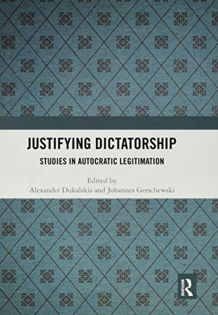 Justifying Dictatorship Studies in Autocratic Legitimation