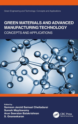 Green Materials and Advanced Manufacturing Technology: Concepts and Applications