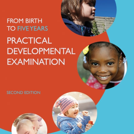 From Birth to Five Years: Practical Developmental Examination