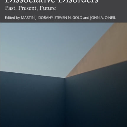 Dissociation and the Dissociative Disorders