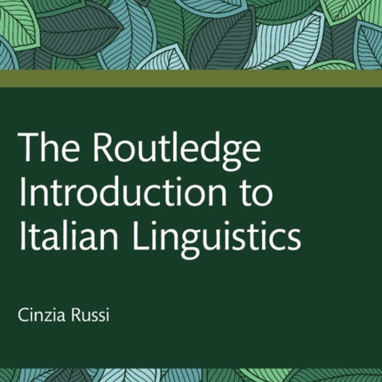 The Routledge Introduction to Italian Linguistics