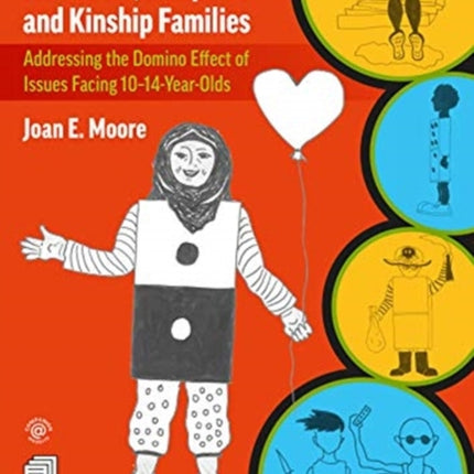 Therapeutic Stories for Foster, Adoptive and Kinship Families: Addressing the Domino Effect of Issues Facing 10–14-Year-Olds