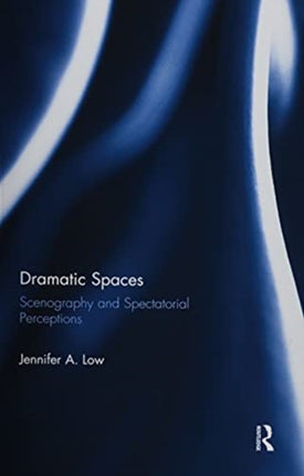 Dramatic Spaces