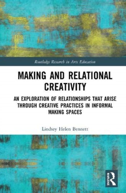 Making and Relational Creativity An Exploration