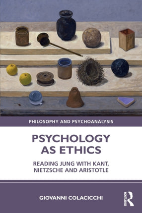 Psychology as Ethics Reading Jung with Kant