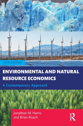 Environmental and Natural Resource Economics: A Contemporary Approach - International Student Edition