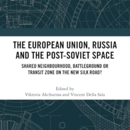 The European Union Russia and the PostSoviet