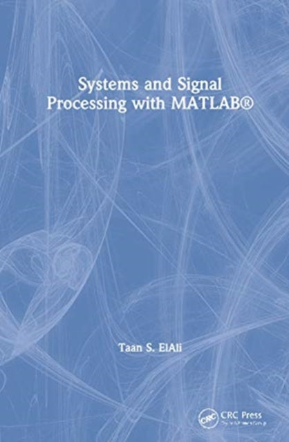 Systems and Signal Processing with MATLAB