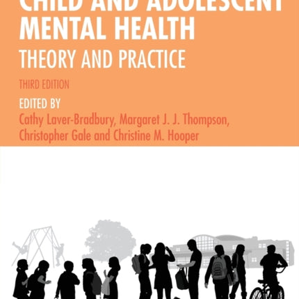 Child and Adolescent Mental Health Theory and Practice