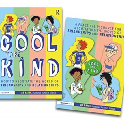 Negotiating the World of Friendships and Relationships A Cool to be Kind Storybook and Practical Resource