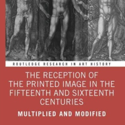 The Reception of the Printed Image in the Fifteenth and Sixteenth Centuries