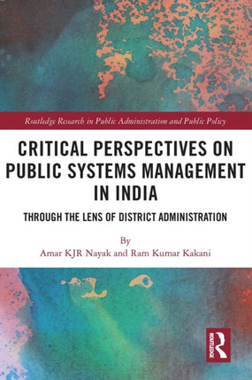 Critical Perspectives on Public Systems Management in India: Through the Lens of District Administration