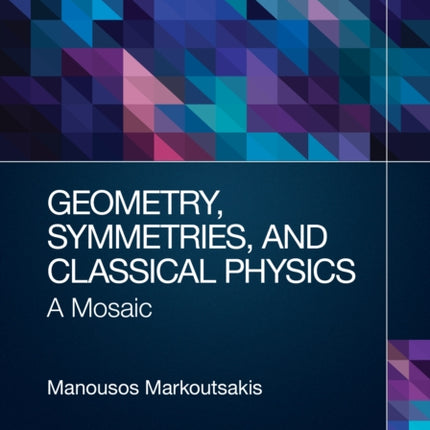 Geometry Symmetries and Classical Physics