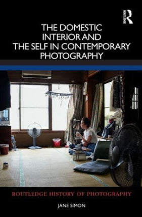 The Domestic Interior and the Self in