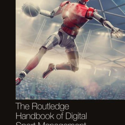 The Routledge Handbook of Digital Sport Management