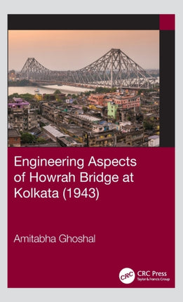 Engineering Aspects of Howrah Bridge at Kolkata 1943