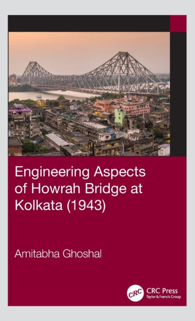 Engineering Aspects of Howrah Bridge at Kolkata 1943