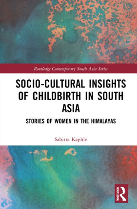 SocioCultural Insights of Childbirth in South Asia
