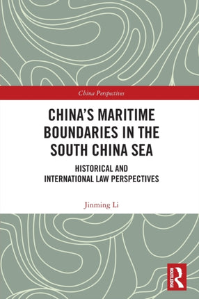 Chinas Maritime Boundaries in the South China Sea