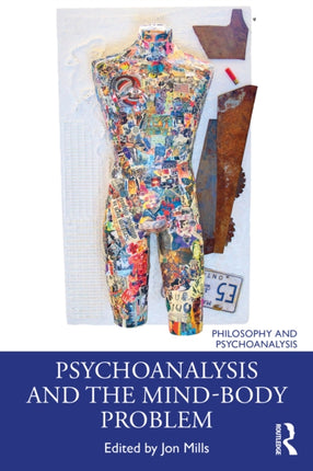 Psychoanalysis and the MindBody Problem