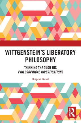 Wittgensteins Liberatory Philosophy