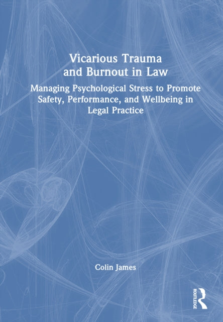 Vicarious Trauma and Burnout in Law