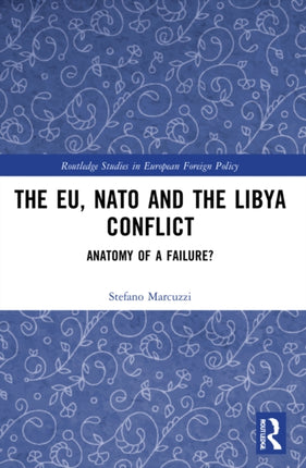The EU NATO and the Libya Conflict