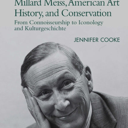 Millard Meiss American Art History and Conservation