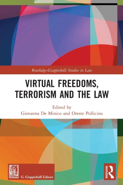 Virtual Freedoms Terrorism and the Law