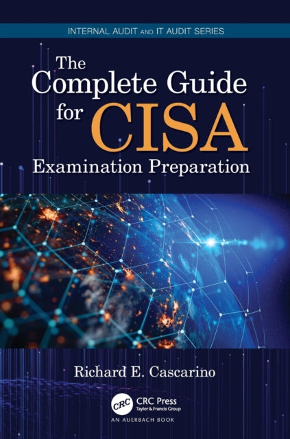 The Complete Guide for CISA Examination
