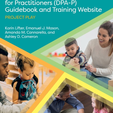 Developmental Play Assessment for Practitioners DPAP Guidebook and Training Website